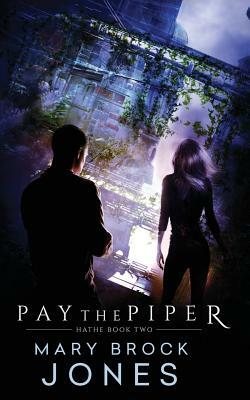 Pay the Piper: Hathe Book Two by Mary Brock Jones