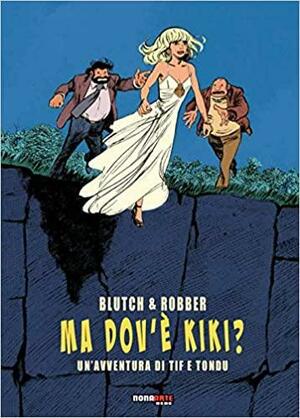 Where Is Kiki? A Mop and Monkus Caper by Robber