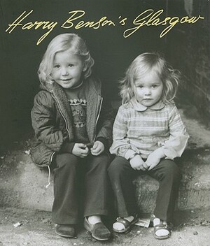Harry Benson's Glasgow by Harry Benson