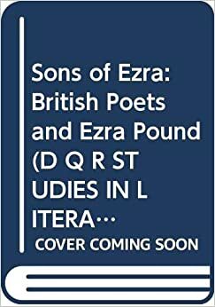 Sons of Ezra: British Poets and Ezra Pound by James Mcgonical, Michael Alexander