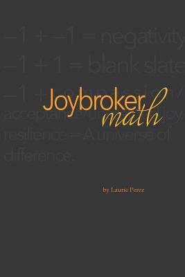 Joybroker Math by Laurie Perez