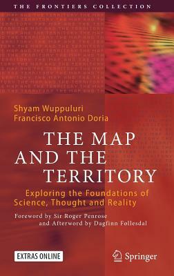 The Map and the Territory: Exploring the Foundations of Science, Thought and Reality by 