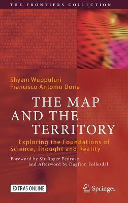 The Map and the Territory: Exploring the Foundations of Science, Thought and Reality by 