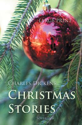 Christmas Stories (Large Print) by Charles Dickens