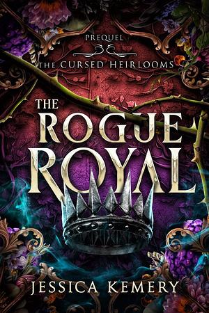 The Rogue Royal  by Jessica Kemery