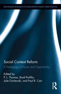 Social Context Reform: A Pedagogy of Equity and Opportunity by 
