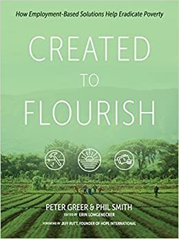 Created to Flourish by Phil Smith, Peter Greer