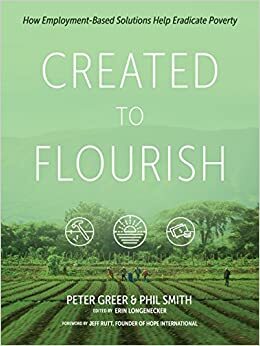 Created to Flourish by Phil Smith, Peter Greer