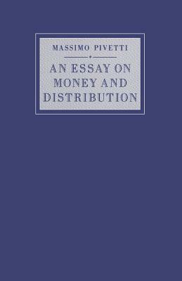 An Essay on Money and Distribution by Marco Giugni, Massimo Pivetti