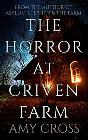 The Horror at Criven Farm by Amy Cross