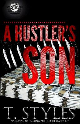 A Hustler's Son (The Cartel Publications Presents) by T. Styles