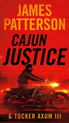 Cajun Justice by Tucker Axum III, James Patterson