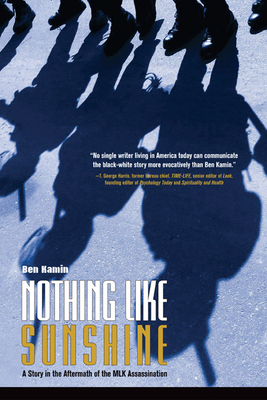 Nothing Like Sunshine: A Story in the Aftermath of the MLK Assassination by Ben Kamin
