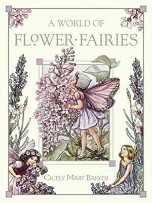 World Of Flower Fairies by Cicely Mary Barker