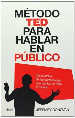 Método Ted Para Hablar En Público by Jeremey Donovan