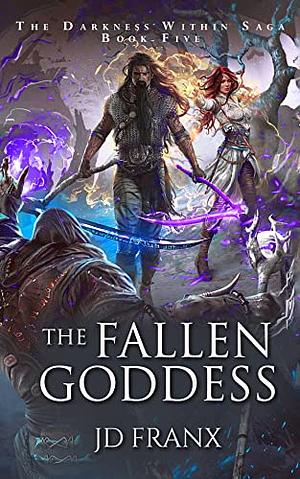 The Fallen Goddess by JD Franx