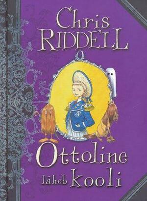 Ottoline läheb kooli by Chris Riddell