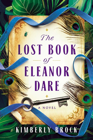 The Lost Book of Eleanor Dare by Kimberly Brock
