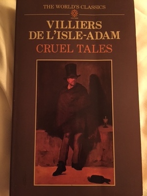 Cruel Tales by Robert Baldick, Villiers de L'Isle-Adam, A.W. Raitt