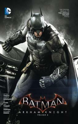 Batman: Arkham Knight Vol. 2 by Peter J. Tomasi