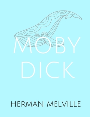 Moby Dick by Herman Melville