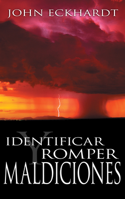 Identificar Y Romper Maldiciones by John Eckhardt