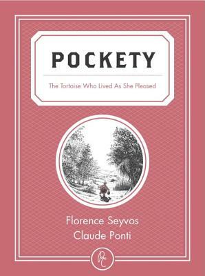 Pockety: The Tortoise Who Lived as She Pleased by Florence Seyvos