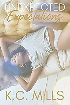 Unexpected Expectations by K.C. Mills