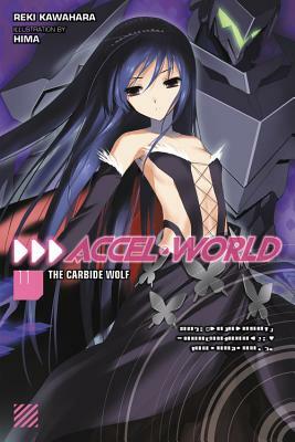 Accel World, Vol. 11 (light novel): The Carbide Wolf by Reki Kawahara