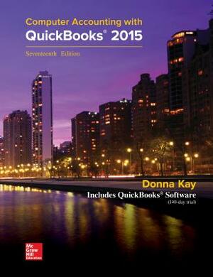 Computer Accounting with QuickBooks 2015 by Donna Kay