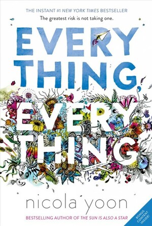 Everything, Everything by Nicola Yoon