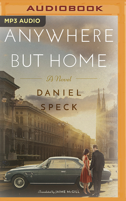 Anywhere But Home by Daniel Speck