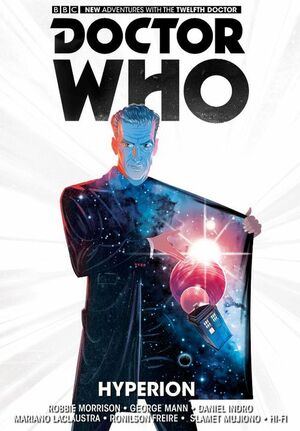 Doctor Who: Hyperion by Ronilson Freire, Indro Daniel, George Mann, Mariano Laclaustra, Robbie Morrison