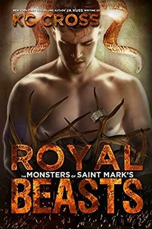 Royal Beasts by K.C. Cross, J.A. Huss