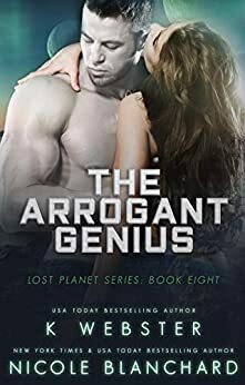 The Arrogant Genius by Nicole Blanchard, K Webster