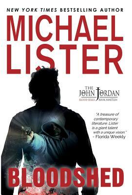 Bloodshed: a John Jordan Mystery by Michael Lister