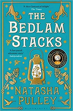 The Bedlam Stacks by Natasha Pulley