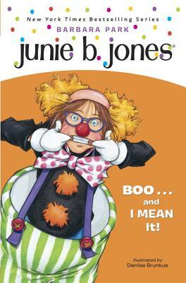 Junie B. Jones #24: Boo...and I Mean It! by Barbara Park