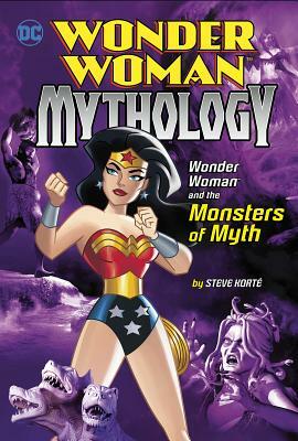 Wonder Woman and the Monsters of Myth by Steve Korte
