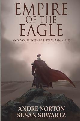 Empire of the Eagle by Andre Norton, Susan Shwartz