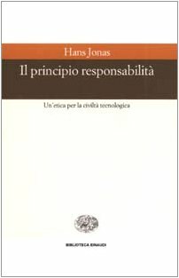 Il principio responsabilità: Un'etica per la civiltà tecnologica by Pier Paolo Portinaro, Hans Jonas