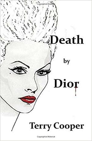 Death by Dior by Terry Cooper