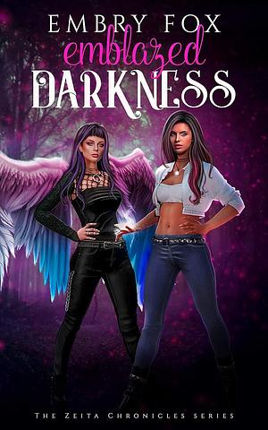 Emblazed Darkness by Embry Fox