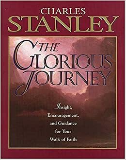 The Glorious Journey by Charles F. Stanley