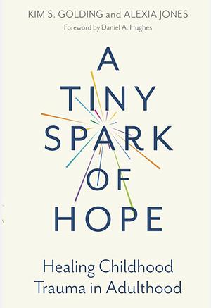 A Tiny Spark of Hope by Kim S. Golding