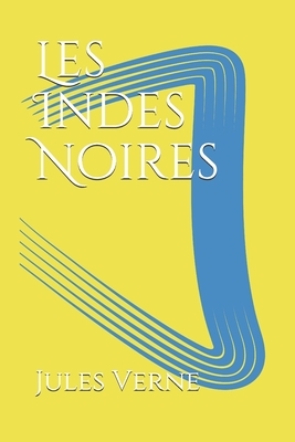 Les Indes Noires by Jules Verne