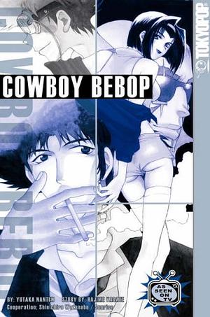 Cowboy Bebop, Vol. 1 by Yutaka Nanten