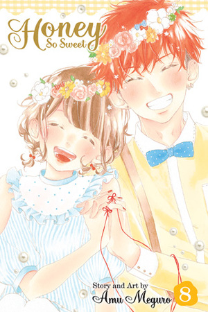 Honey So Sweet, Vol. 08 by Amu Meguro