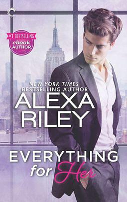 Everything for Her by Alexa Riley