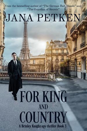 FOR KING AND COUNTRY by Jana Petken